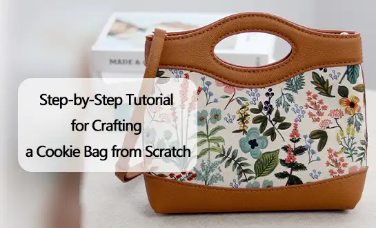 Step-by-Step Tutorial for Crafting a Cookie Bag from Scratch